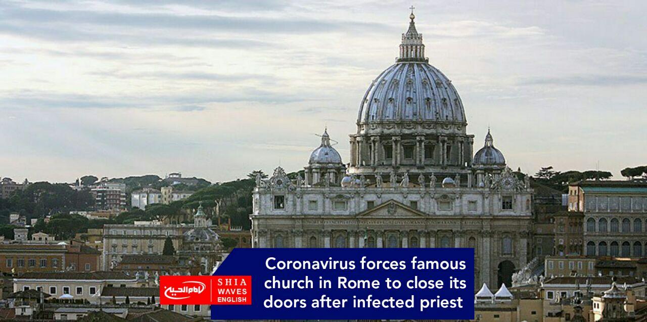 Photo of Coronavirus forces famous church in Rome to close its doors after infected priest