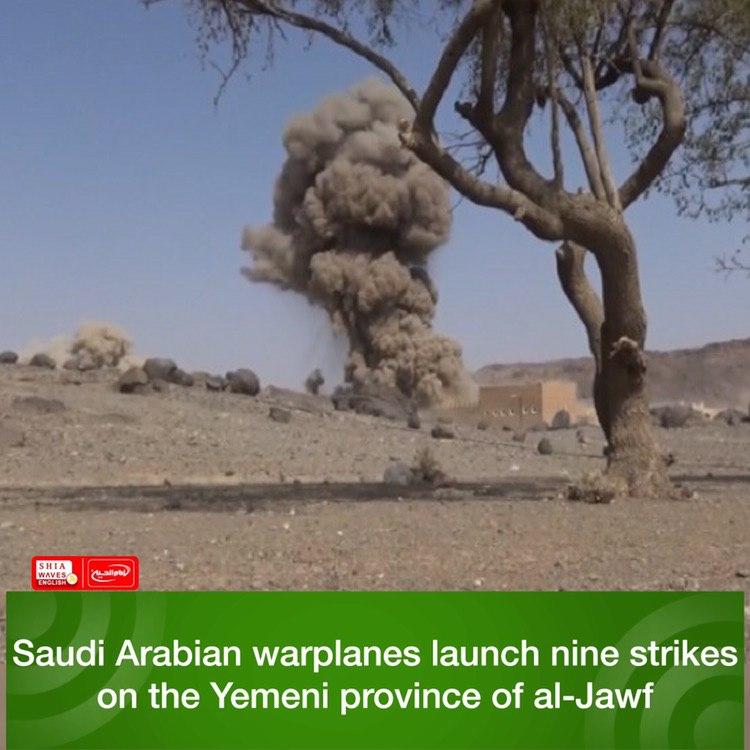 Photo of Saudi Arabian warplanes launch nine strikes on the Yemeni province of al-Jawf