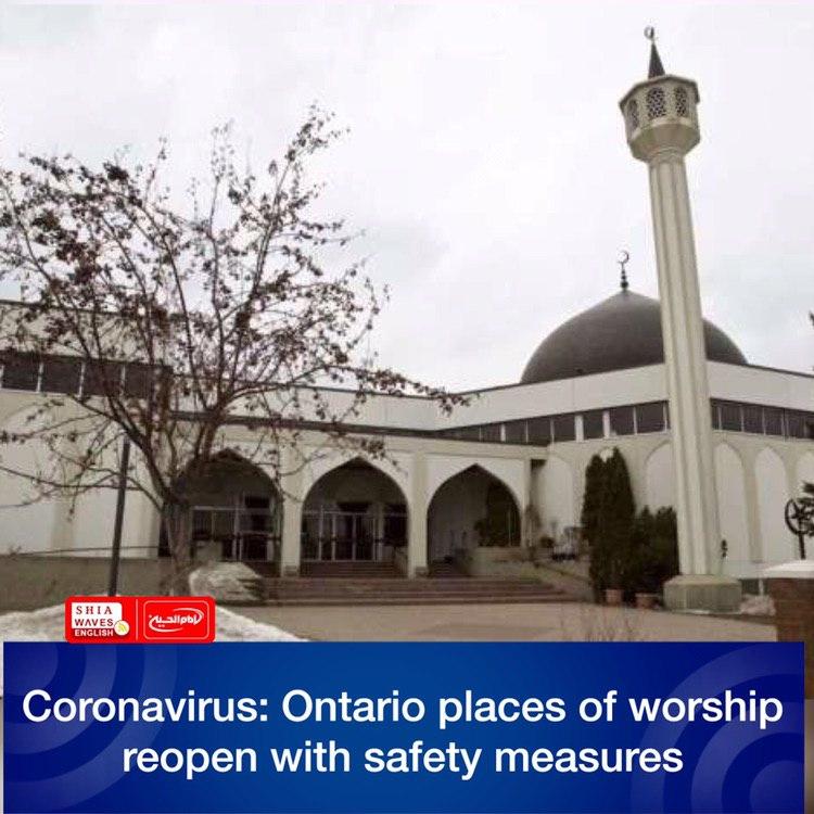 Photo of Coronavirus: Ontario places of worship reopen with safety measures