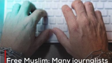 Photo of Free Muslim: Many journalists around the world complain of harassment and targeting