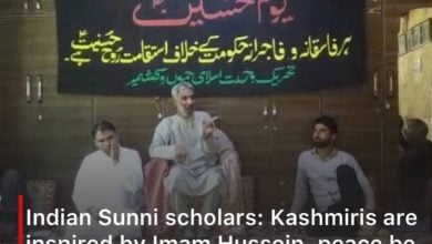 Photo of Indian Sunni scholars: Kashmiris are inspired by Imam Hussein, peace be upon him, for their steadfastness against tyrants