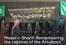 Photo of Mazar-i-Sharif: Remembering the captives of the Ahlulbayt, peace be upon them, after the Karbala incident