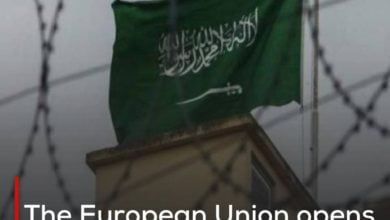 Photo of The European Union opens the file of Saudi Arabia’s violations of human rights
