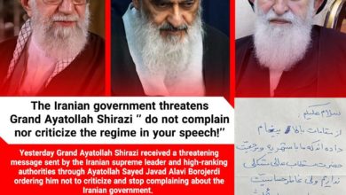 Photo of The Iranian government threatens Grand Ayatollah Shirazi: ‘’Do not complain nor criticize the regime in your speech!’’