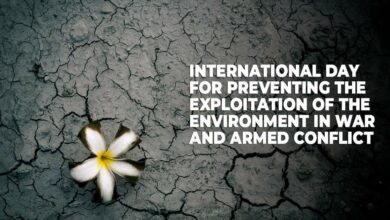Photo of Int’l Day for Preventing the Exploitation of the Environment in War and Armed Conflict
